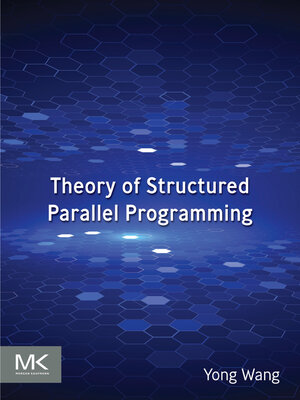 cover image of Theory of Structured Parallel  Programming